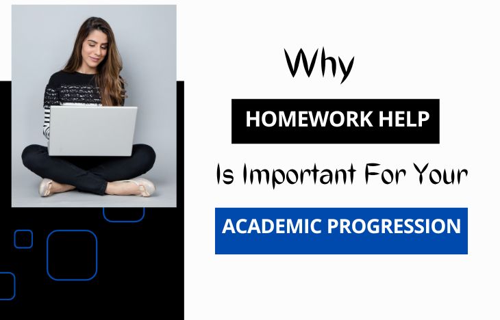 Why Homework Help Is Important For Your Academic Progression